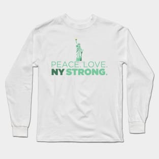 Peace. Love. NY Strong. New York Statue of Liberty T-shirt Long Sleeve T-Shirt